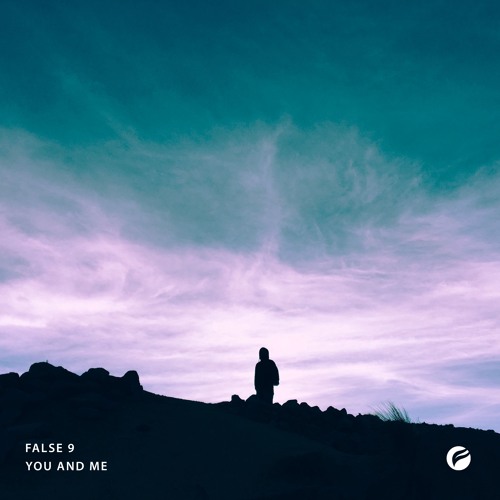 False 9 - You And Me