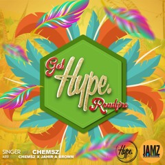 Get hype (Roadfire live) Hype x Chemsz