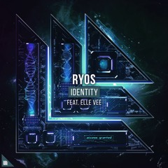 Ryos - Identity (feat. Elle Vee)