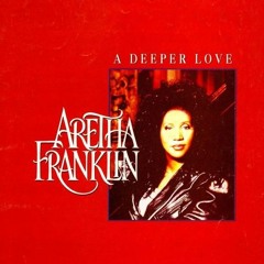 Aretha Franklin - A Deeper Love (Willy Nova Remix)