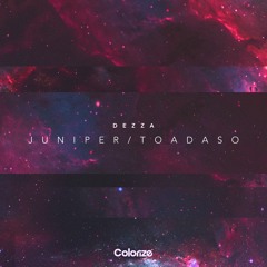 Dezza - Juniper [OUT NOW]
