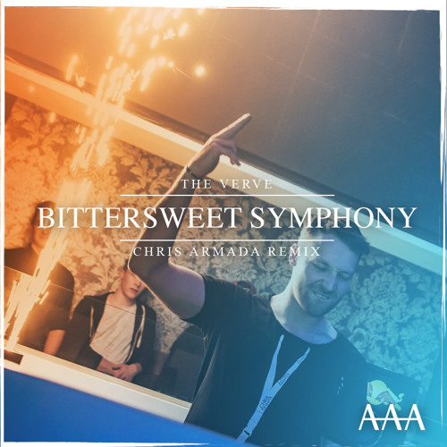 Stream The Verve Bittersweet Symphony (Chris Armada Remix) by Chris