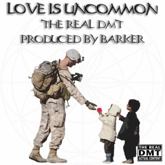 Love Is Uncommon Produced by Nebbit Barker