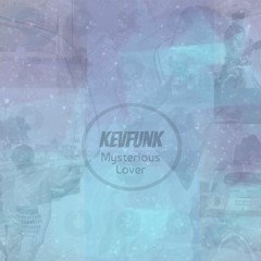 KevFunk - I Will Take Care Of You