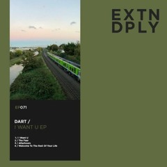 PREMIERE: DART - I WANT U [Extended Play Records]