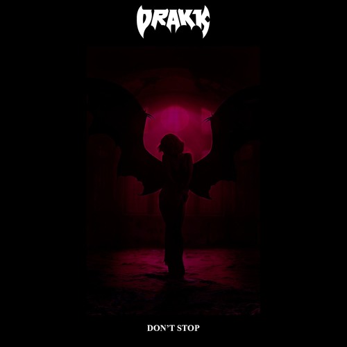DRAKK - Don't Stop