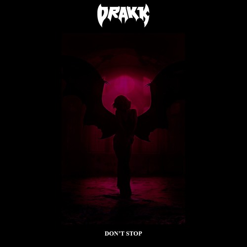 DRAKK - Don't Stop