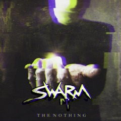 Swarm - The Nothing (everettz Remix)