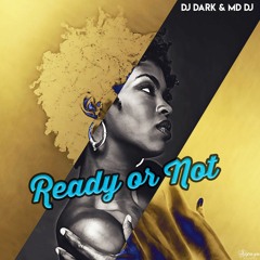 Dj Dark & MD Dj - Ready Or Not (Rework)