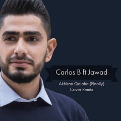 Akhiran Qalaha - Cover Remix ft Jawad I  أخيرا" قالها غناء جواد Free Download