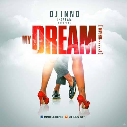 My Dream [E******dream] [Prod. DJ Inno]