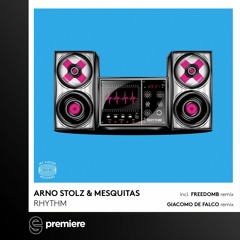 Premiere: Arno Stolz & Mesquitas - Rhythm (FreedomB Remix) - My Vision Records