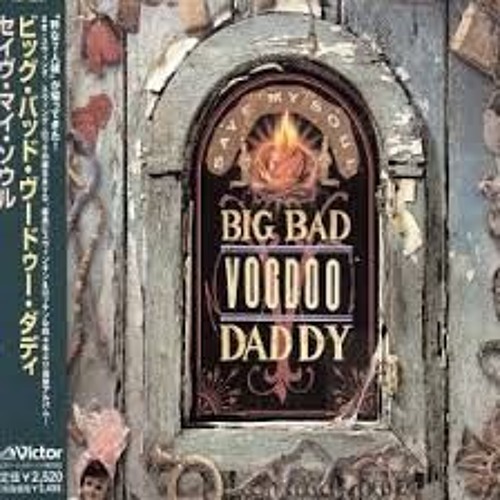Big Bad Voodoo Daddy save my Soul. Big Bad Voodoo Daddy save my Soul обложка. Big Bad Voodoo Daddy_2003_save my Soul.
