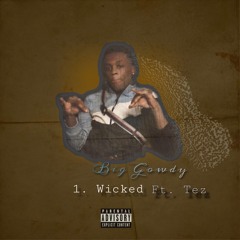biggowdy ft Tez - Wicked