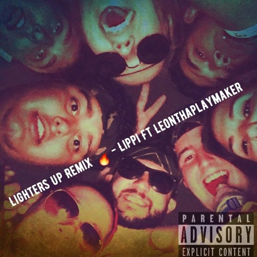 Stream Lighters Up Remix Lippi Ft ThaPlaymaker by ThaPlaymaker