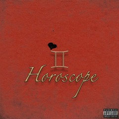 Horoscope (Prod. ChrisSmoke)