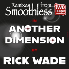 TWH 070 - Rick Wade Another Dimension