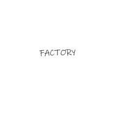 Factory