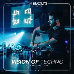 Vision Of Techno 070 with The Reactivitz