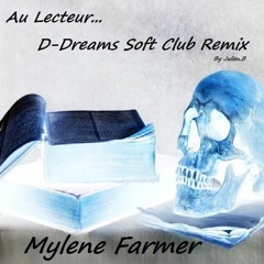 Mylene Farmer - Au Lecteur (D-Dreams Soft Club Remix) By Julien.B "Album Désobéissance"
