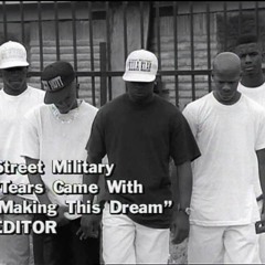 Street Military - Tears Came from Making This Dream