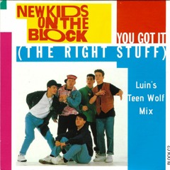 New Kids On The Block - You Got It (The Right Stuff) (Luin's Teen Wolf Mix)