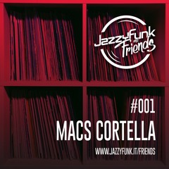 JazzyFunk & Friends | MACS CORTELLA | #001
