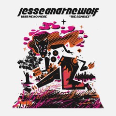 Jesse And The Wolf - Hurt Me No More (UNIIQU3 Remix)