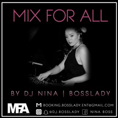 MIX FOR ALL BY DJ NINA