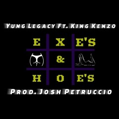 Exes & Hoes (feat. King Kenzo)