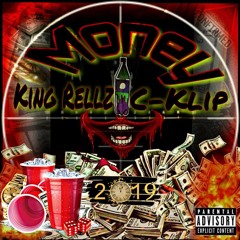 "MONEY" KING RELLZ & C-KLIP