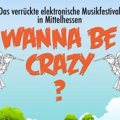 Crazy enough? // Promo Mix // Wanna be Crazy Festival