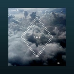 frosch - Lies (feat. lo)