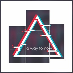 03. A Way To Now - India
