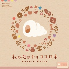 Poppin'Party - My Heart is a Chocolate Cornet