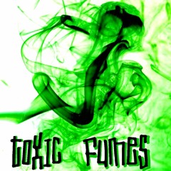 Toxic Fumes (Feat. Riah, Lil King)