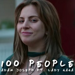 Adam Joseph ft. Lady Gaga - 100 PEOPLE