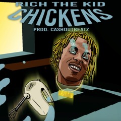 RICH THE KID - CHICKENS (PROD BY CASHOUT BEATZ)