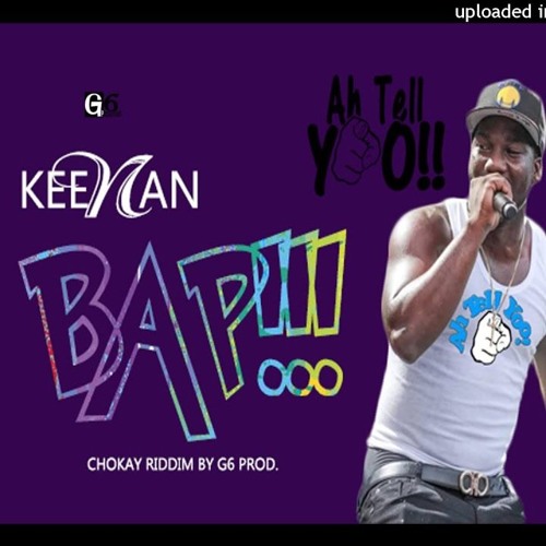 Keenan - BAP (Chokay Riddim) [SOCA 2019]