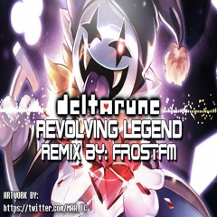 [Deltarune] Revolving Legend: World Revolving VS Legend [FrostFM Remix]