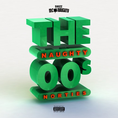 Shizz Mcnaughty - THE NAUGHTY NORTIES (EP) 2019