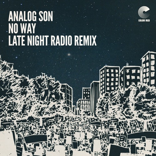 Analog Son - No Way (Late Night Radio Remix)