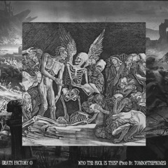 Who Da Fuc Is Dis (Prod. Tomboftheprimes)