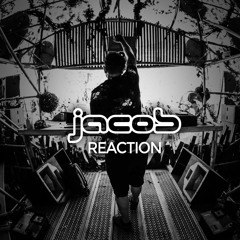 jacob - Reaction * FREE DOWNLOAD NOW