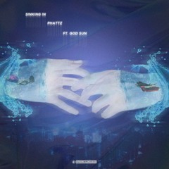 Sinking In Ft. God Sun