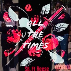 SB X REESE - ALL THE TIMES