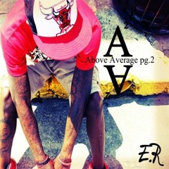 E.R - Above Average- Page 2 - 05 If We Dont Ft. Dude with No Name & Cardell Flare (Prod by. Shane Eli).mp3