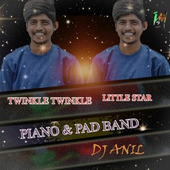 01 Twinkle Twinkle Little Star Paino & Pad Band Remix By DJ ANIL