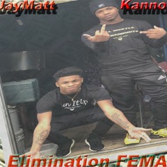 Elimination FEMA mix Jaymatt&Kanno.Dinero