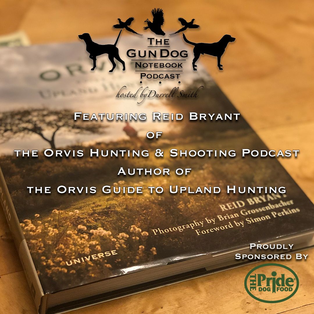 TGDN ft. Reid Bryant: Orvis Author and Podcast Host